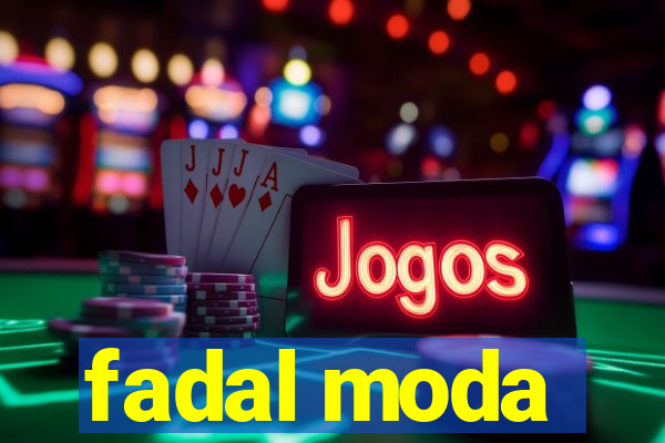 fadal moda